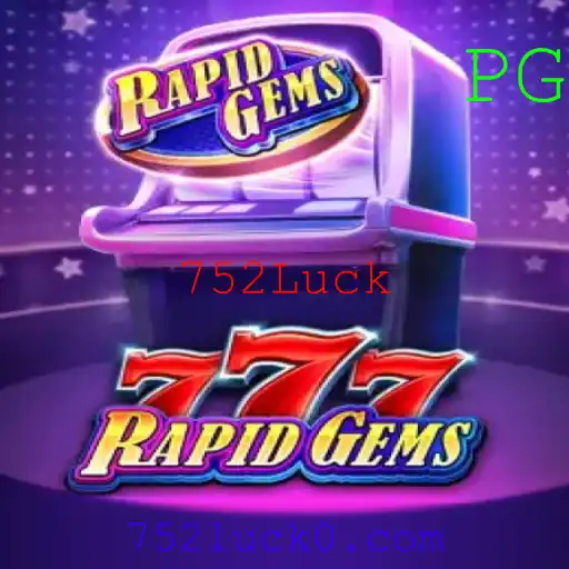 Explorando as Excitantes Aventuras de RapidGems777: Mergulhe no Jogo de Sorte 752Luck